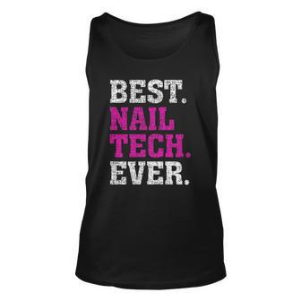 Best Nail Tech Ever Awesome Nail Tech Gift Unisex Tank Top | Mazezy