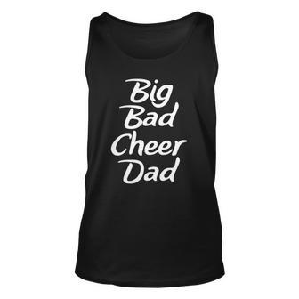 Big Bad Cheer Dad Funny Parent Father Unisex Tank Top | Mazezy