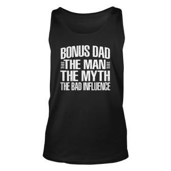 Mens Bonus Dad The Man The Myth The Bad Influence Humor Tank Top | Mazezy