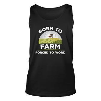 Born To Farm Forced To Work Agriculture Country Unisex Tank Top | Mazezy