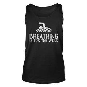 Breathing Is For The Weak - Funny Swimmer Unisex Tank Top - Thegiftio UK