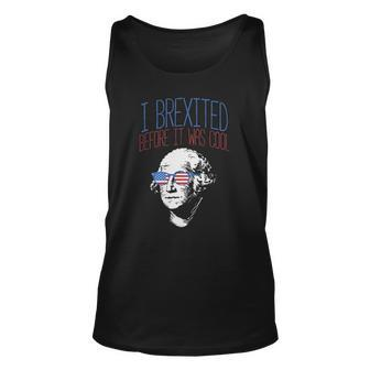Brexit Before It Was Cool George Washington 4Th Of July Unisex Tank Top | Mazezy