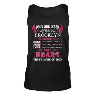 Brooklyn Name Gift And God Said Let There Be Brooklyn Unisex Tank Top - Seseable