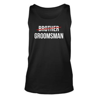 Mens From Brother To Groomsman Wedding Party Groomsmen Proposal Tank Top | Mazezy