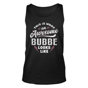 Bubbe Grandma Gift This Is What An Awesome Bubbe Looks Like Unisex Tank Top - Seseable