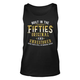 Built In Fifties Original Unrestored 60Th Birthday Funny Unisex Tank Top - Seseable