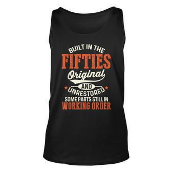 Built In The Fifties Original And Unrestored Funny Birthday Unisex Tank Top - Seseable