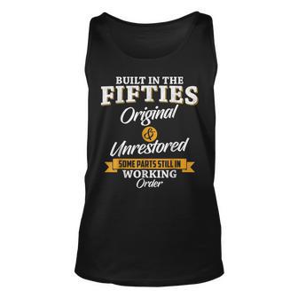 Built In The Fifties Original Unrestored Some Parts Still In Unisex Tank Top - Thegiftio UK