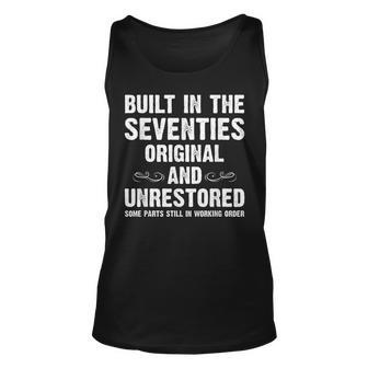 Built In The Seventies Original And Unrestored Some Parts Unisex Tank Top - Thegiftio UK