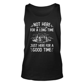 Camping Not Here For A Long Time Just Here For A Good Time Tank Top | Mazezy