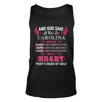 Carolina Name Gift And God Said Let There Be Carolina Unisex Tank Top - Seseable