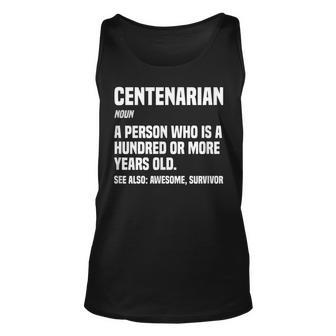Centenarian Definition 100 Years Old 100Th Birthday Unisex Tank Top - Seseable