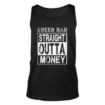 Cheer Dad - Straight Outta Money - Funny Cheerleader Father Unisex Tank Top | Mazezy