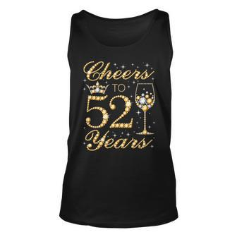 Cheers To 52 Years 52Nd Queens Birthday 52 Years Old Unisex Tank Top - Seseable