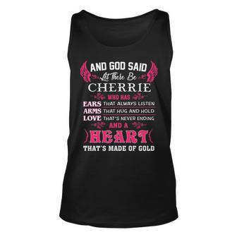 Cherrie Name Gift And God Said Let There Be Cherrie Unisex Tank Top - Seseable