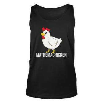 Chicken Mathematician Math Mathemachicken Gift Unisex Tank Top | Mazezy