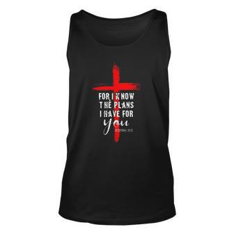 Christian Quote Faith Jeremiah 2911 For I Know The Plans Unisex Tank Top | Mazezy