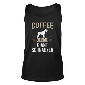 Coffee And Giant Schnauzer Dog Lover Unisex Tank Top | Mazezy