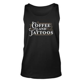 Coffee And Tattoos Inked Caffeine Addicts Ink Unisex Tank Top | Mazezy