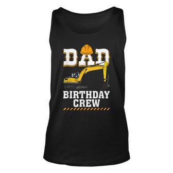 Construction Birthday Party Digger Dad Birthday Crew Unisex Tank Top - Seseable