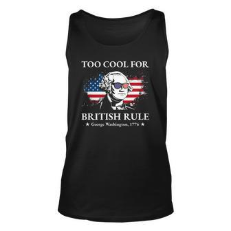 Too Cool For British Rule Fourth Of July Us American History Tank Top | Mazezy