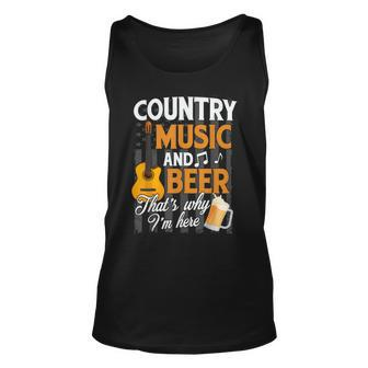 Country Music And Beer Thats Why Im Here Festivals Concert Unisex Tank Top - Seseable
