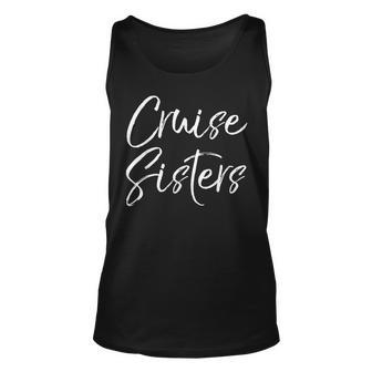 Cruise Sisters Cute Girls Trip Matching Vacation Unisex Tank Top - Thegiftio UK