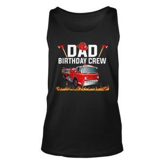 Dad Birthday Crew Fire Truck Firefighter Fireman Party V2 Unisex Tank Top - Seseable