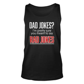 Dad Jokes Im Pretty Sure You Mean Rad Jokes Father For Dads Tank Top | Mazezy UK
