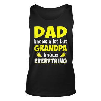 Dad Knows A Lot But Grandpa Know Everything Father Day Unisex Tank Top - Thegiftio UK