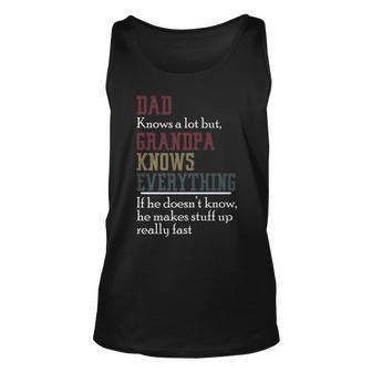 Dad Knows A Lot But Grandpa Knows Everything Fathers Day V2 Unisex Tank Top - Thegiftio