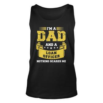 Mens Im A Dad And Loan Officer Nothing Scares Me Bank Tank Top | Mazezy