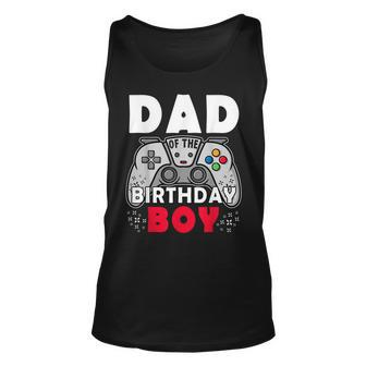 Dad Of Birthday Boy Time To Level Up Video Game Birthday Unisex Tank Top - Seseable