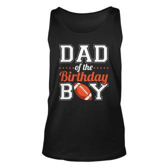 Dad Of The Birthday Boy Football Unisex Tank Top | Mazezy CA