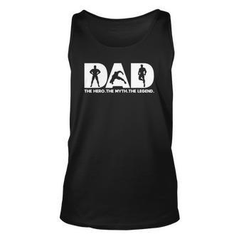 Dad The Hero The Myth The Legend Superhero Father Mens Unisex Tank Top | Mazezy