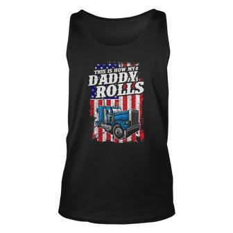 This Is How Daddy Rolls Trucker 4Th Of July Fathers Day Tank Top | Mazezy