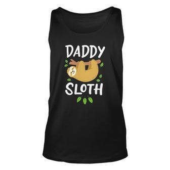 Daddy Sloth Dad Father Fathers Day Lazy Dad Unisex Tank Top | Mazezy AU