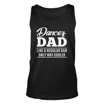 Dance Dad - Dance Dad Gifts Unisex Tank Top | Mazezy
