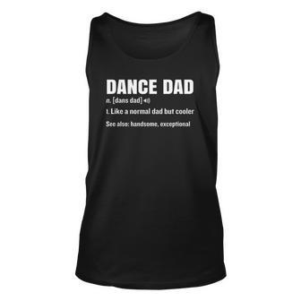 Dance Dad Funny Definition Meaning Fathers Day Unisex Tank Top | Mazezy