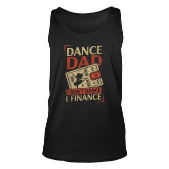 Dance Dad I Dont Dance Finance Unisex Tank Top | Mazezy