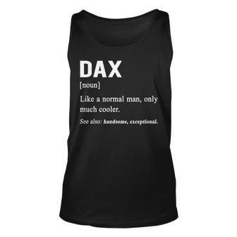 Dax Name Gift Dax Funny Definition Unisex Tank Top - Seseable