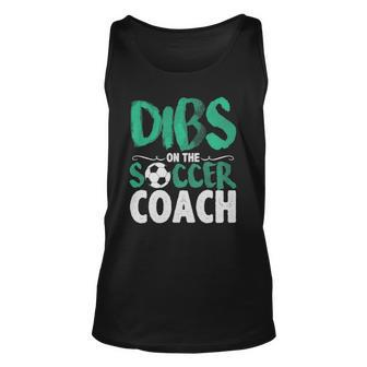 Dibs On The Soccer Coach Funny Unisex Tank Top | Mazezy