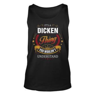 Dicken Shirt Family Crest Dicken T Shirt Dicken Clothing Dicken Tshirt Dicken Tshirt Gifts For The Dicken Unisex Tank Top - Seseable