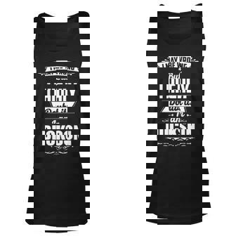 Dickson Name Gift I May Be Wrong But I Highly Doubt It Im Dickson Unisex Tank Top - Seseable