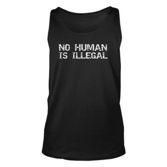 Womens Distressed Immigration Quote For Men No Human Is Illegal Tank Top | Mazezy