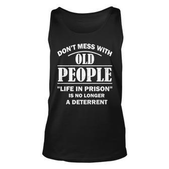 Dont Mess With Old People Funny Saying Prison Vintage Gift Unisex Tank Top - Seseable