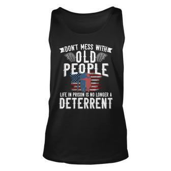 Dont Mess With Old People Life In Prison Senior Citizen Unisex Tank Top - Seseable