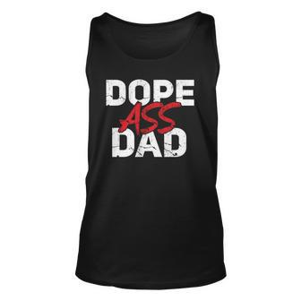 Dope Ass Dad Funny Fathers Day Funny Matching Family Unisex Tank Top | Mazezy