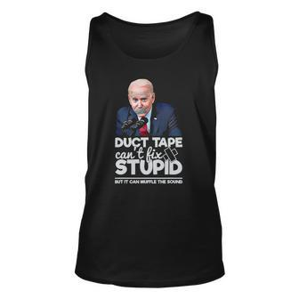 Duct Tape Cant Fix Stupid Sarcastic Political Humor Biden Unisex Tank Top | Mazezy