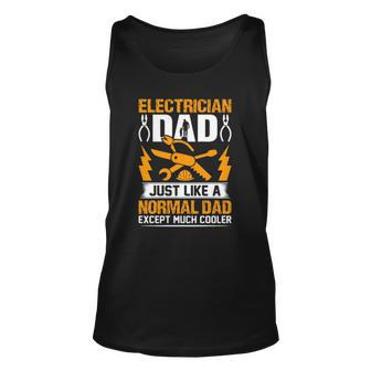 Electrician Dad Just Like A Normal Dad Except Much Cooler Fathers Day Tank Top | Mazezy